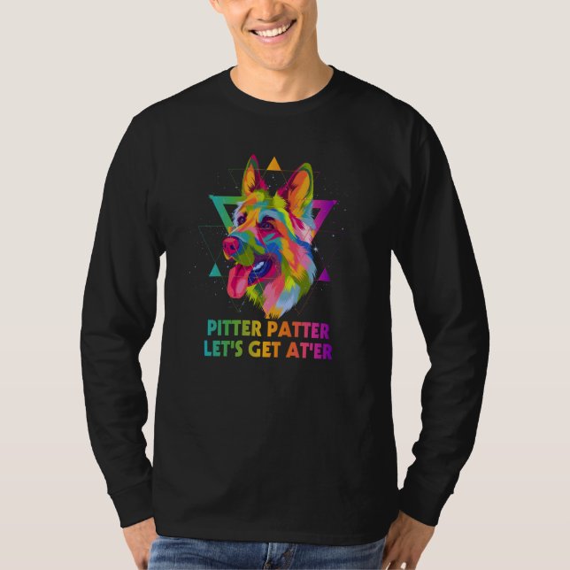 Pitter Patter Lets Get Ater German Shepherd Shepar T Shirt (Framsida)