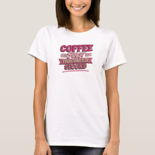 Pittsamt KAFÉ FÖRST ALLT ANNAT Konstnärlig T Shirt