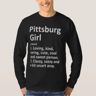 Pittsburg Girl Tx Texas Funny City Roots T Shirt