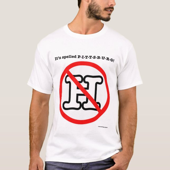 Pittsburg…, Inget H! T-shirt (Framsida)