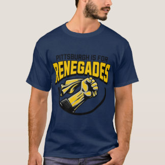 Pittsburgh är till för Renegades T Shirt