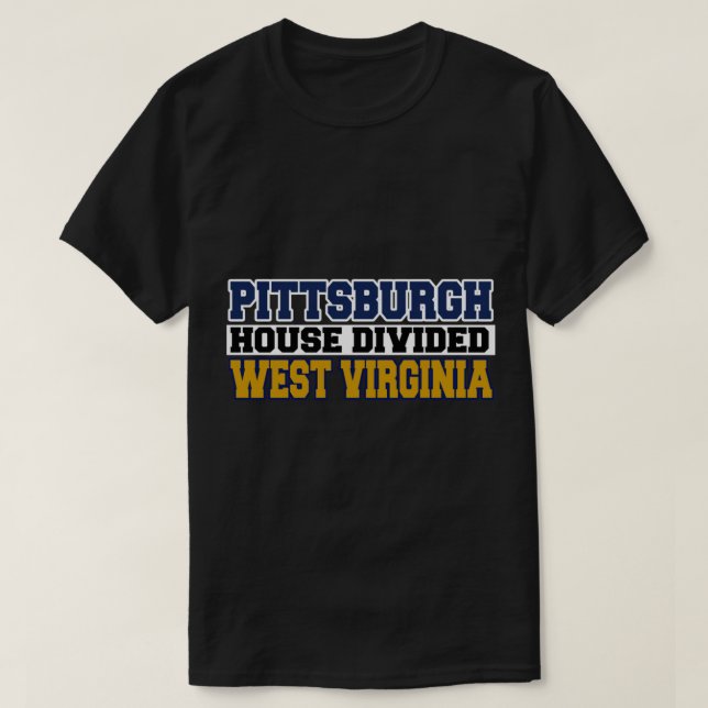 Pittsburgh House Divided Väster Virginia T Shirt (Design framsida)