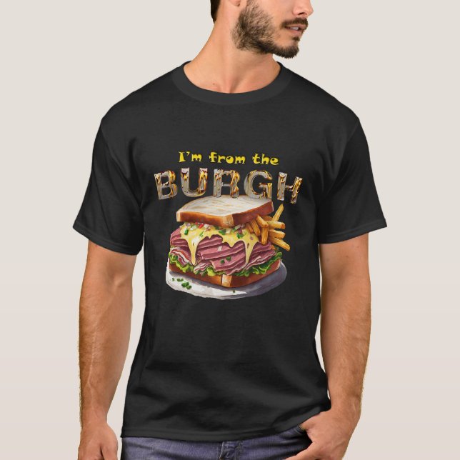 Pittsburgh - "Jag är från Burgh" T Shirt (Framsida)