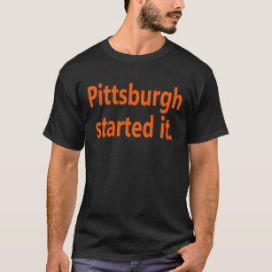 Pittsburgh startade den... Vi får aldrig glömma T Shirt