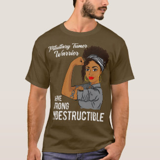 Pituitary Tumor Warrior Indestrucsible Survivor Aw T Shirt
