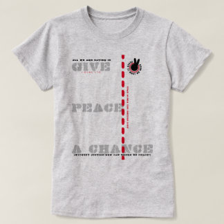 PIWNEED GE PEACE A CHANCE (PIWWN) T-Shirt