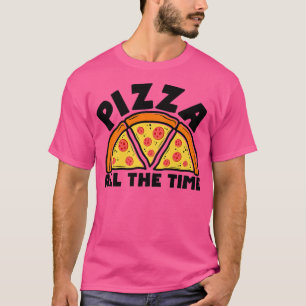 Pizza All time Italy Food Älskare Eating Pizza T Shirt