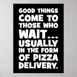 Pizza Älskare Funny Quote - Bra Sak Kom - Humor Poster