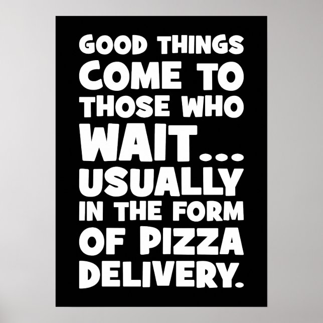 Pizza Älskare Funny Quote - Bra Sak Kom - Humor Poster (Framsidan)