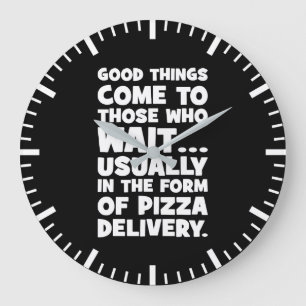 Pizza Älskare Funny Quote - Bra Sak Kom - Humor Stor Klocka