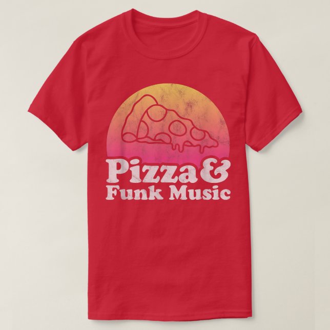 Pizza and Funk Music  T Shirt (Design framsida)