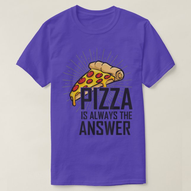 Pizza är alltid det svar jag För manar i Kärlek Pi T Shirt (Design framsida)