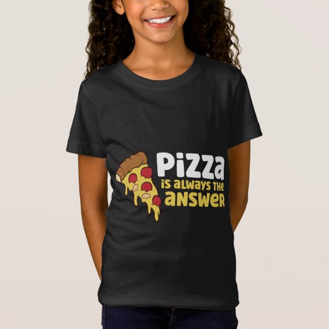 Pizza är alltid svaret t shirt (Framsida)