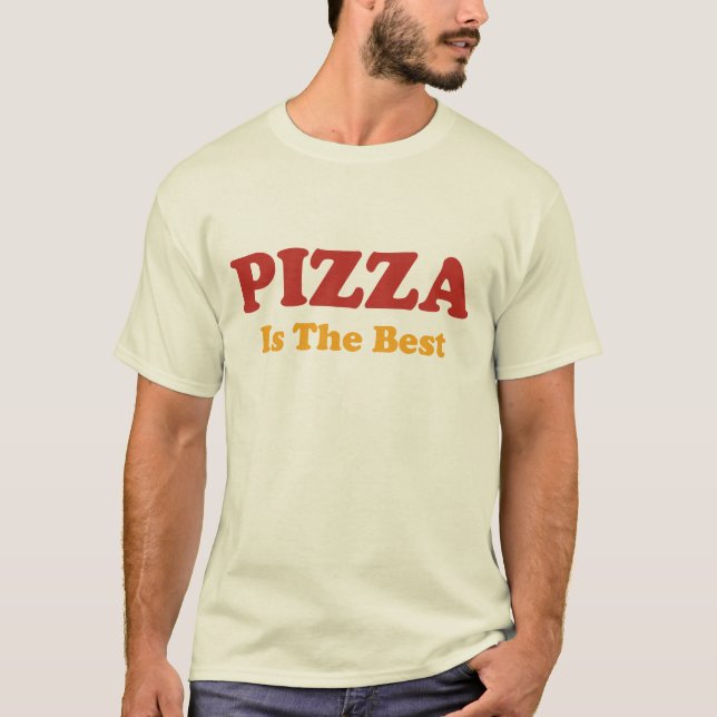 Pizza är den bäst T-tröja Tee Shirt (Framsida)