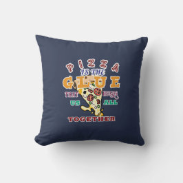 Pizza är det lim som håller oss alla samman kudde