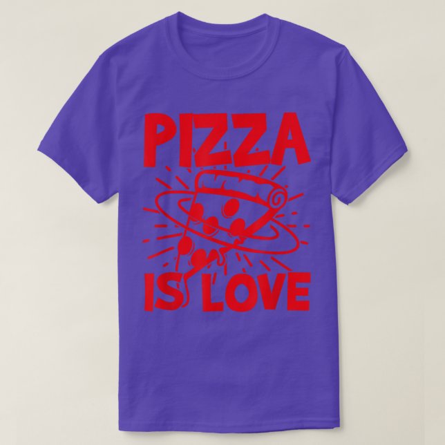 Pizza är Kärlek Pizza Älskare för Valentin T Shirt (Design framsida)