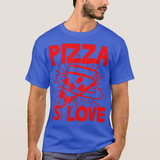 Pizza är Kärlek Pizza Älskare för Valentins D T Shirt