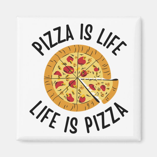 Pizza är livet i Pizza-slynne Magnet (Framsidan)