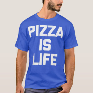 Pizza är livunny som säger Sarcastic Novelty Pizza T Shirt