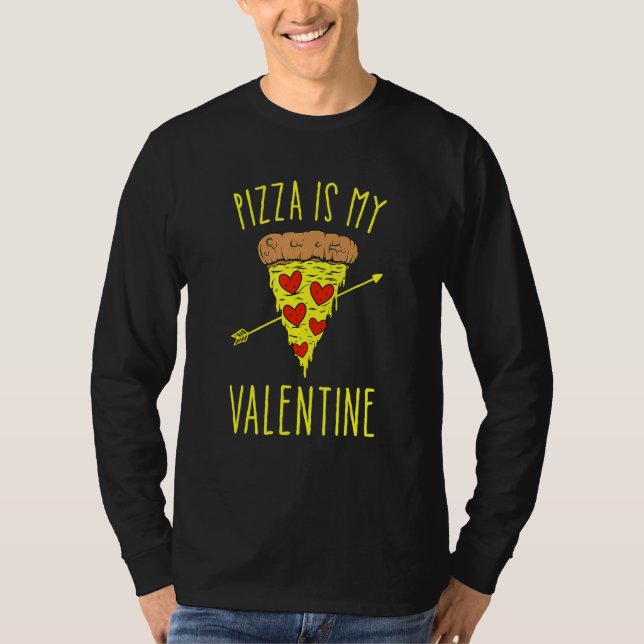 Pizza Är Min Alla Hjärtans Dag Citat Män W T Shirt (Framsida)