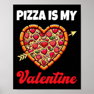 Pizza Är Min Alla Hjärtans Dag Hjärtpeppar Poster