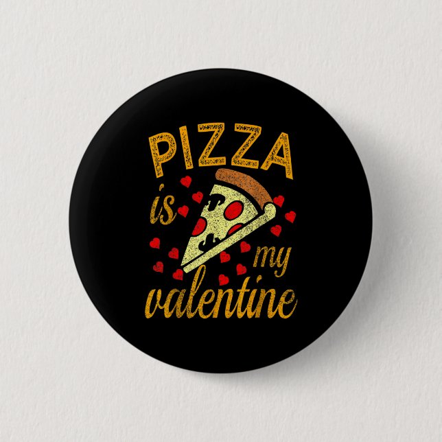Pizza Är Min Alla Hjärtans Dag Rolig Alla Hjärtans Knapp (Framsida)
