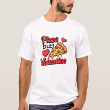 Pizza Är Min Alla Hjärtans Dag Rolig T-Shirt