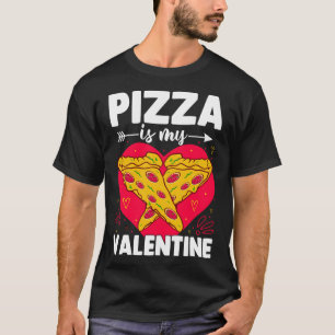 Pizza är min Anti alla hjärtans dag hjärtans dag F T Shirt