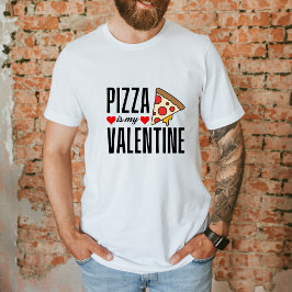 Pizza är min Anti alla hjärtans dag hjärtans dag T Shirt