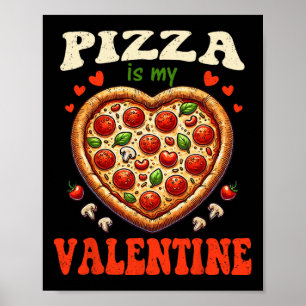 Pizza Är Min Valentindag Roligt Hjärta Kärlek Män  Poster