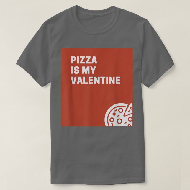 Pizza är min Valentine935 T Shirt (Design framsida)