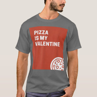 Pizza är min Valentine935 T Shirt