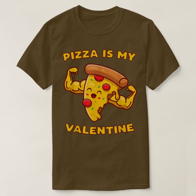 Pizza är min Valentine 3800 T Shirt (Design framsida)