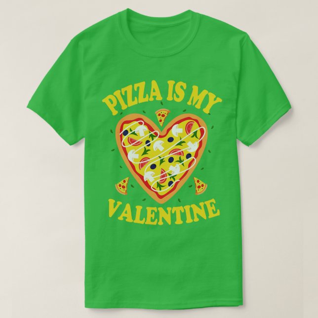 Pizza är min Valentine 3 T Shirt (Design framsida)