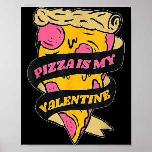Pizza Är Min Valentine Alla Hjärtans Dag Present P Poster