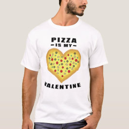 Pizza är min Valentine - en fin citat T Shirt