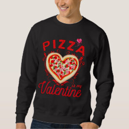 Pizza är min Valentine Funny Valentines day Lång Ärmad Tröja