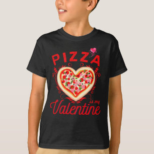 Pizza är min Valentine Funny Valentines day T-Shi T Shirt