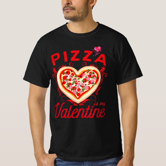 Pizza är min Valentine Funny Valentines day T-Shir T Shirt (Framsida)