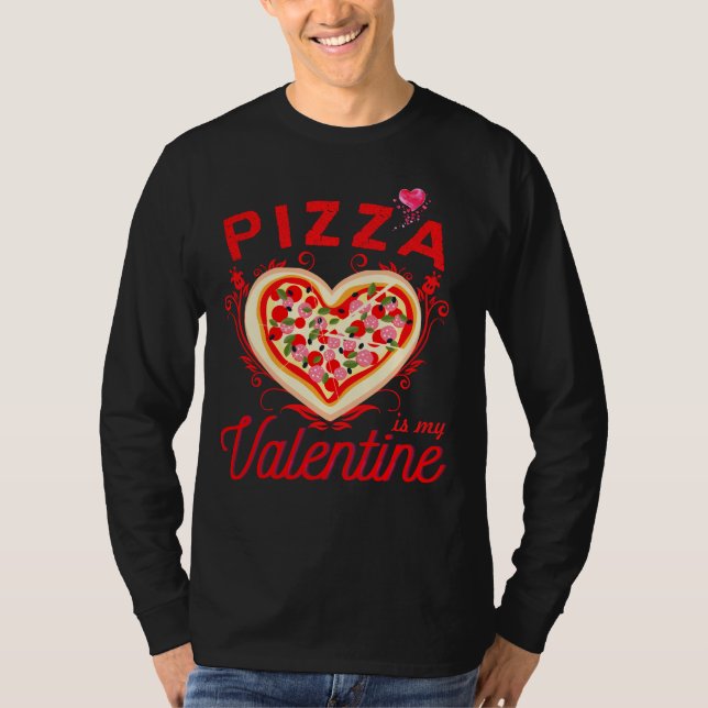 Pizza är min Valentine Funny Valentines day T Shirt (Framsida)