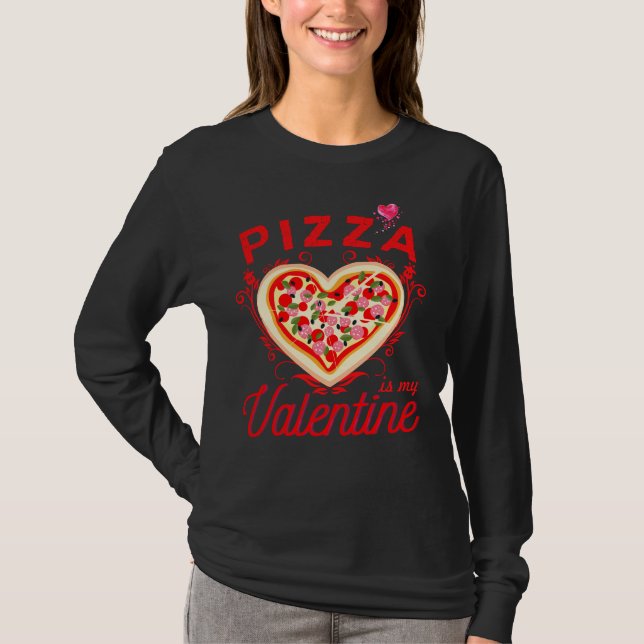 Pizza är min Valentine Funny Valentines day T Shirt (Framsida)