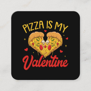 Pizza Är Min Valentine God Alla Hjärtans Dag Fyrkantigt Visitkort
