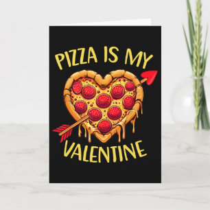 Pizza är min Valentine Rolig Alla Hjärtans Dag Poj Kort