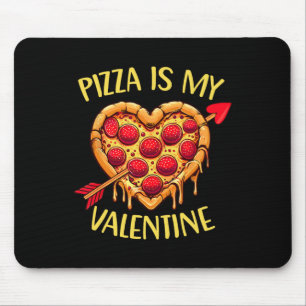 Pizza är min Valentine Rolig Alla Hjärtans Dag Poj Musmatta