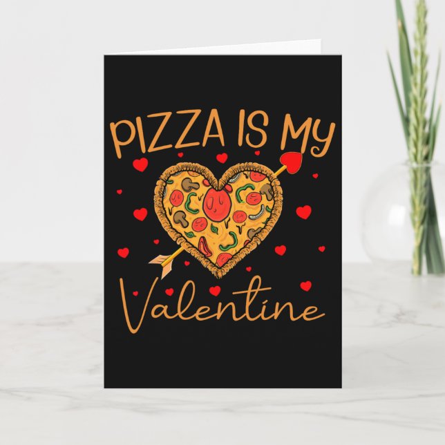 Pizza Är Min Valentine Snabbmat Pizza Hjärta Valen Kort (Framsida)