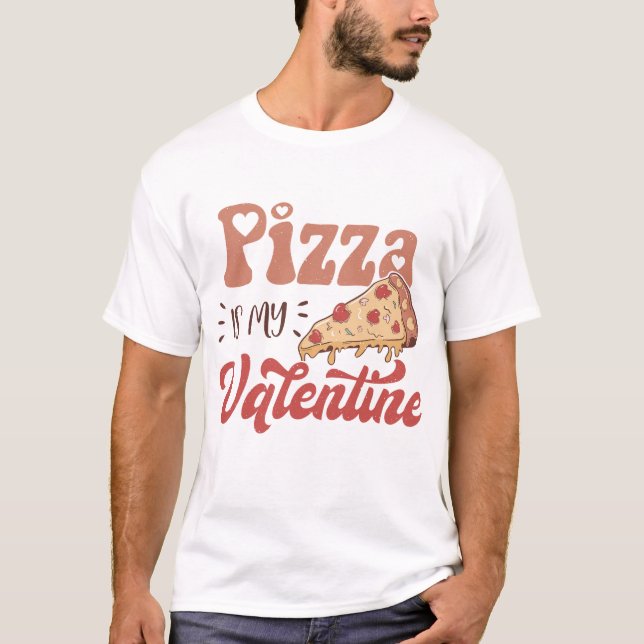 Pizza är min Valentine T Shirt (Framsida)