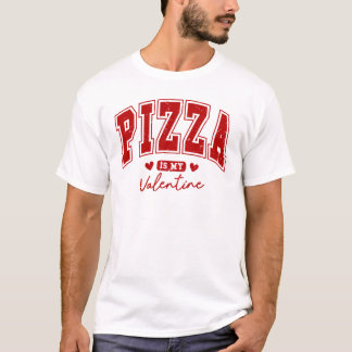 Pizza är min Valentine T-shirt