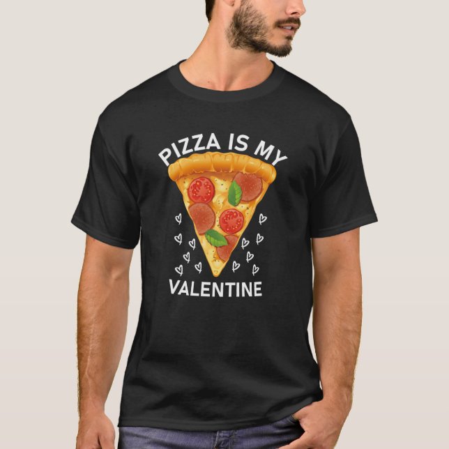 Pizza är min Valentine T Shirt (Framsida)