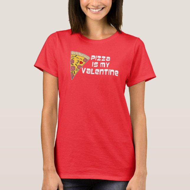 Pizza är min Valentine Tecknad Pizza T Shirt (Framsida)