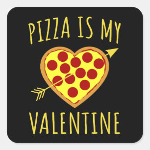 Pizza är min Valentine - Valentines day Fyrkantigt Klistermärke